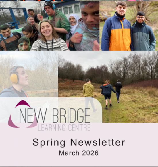 New Bridge Learning Centre Spring Newsletter (March 2026)